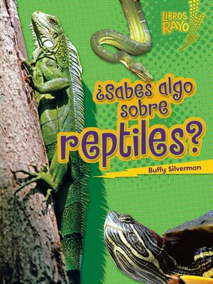 cover image of ¿Sabes algo sobre reptiles? (Do You Know about Reptiles?)